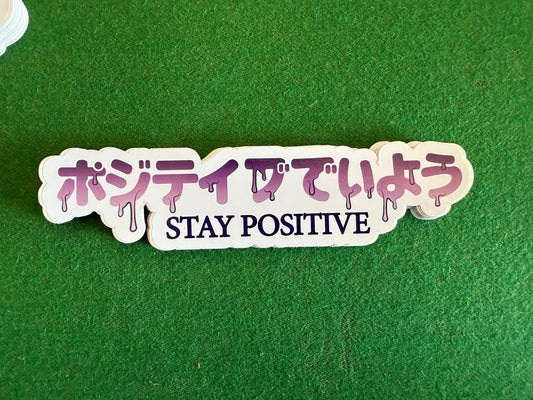 “Stay positive” sticker
